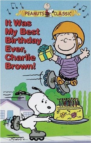 It Was My Best Birthday Ever, Charlie Brown!'s poster