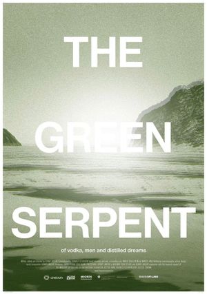 The Green Serpent - of vodka, men and distilled dreams's poster