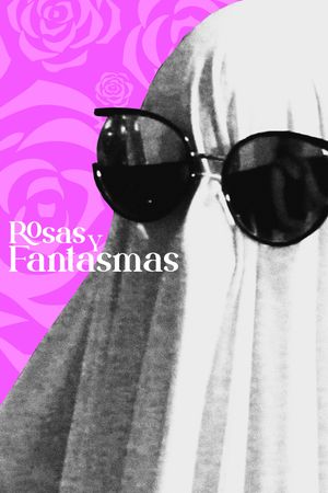 Rosas y Fantasmas's poster