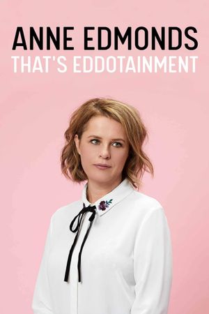 Anne Edmonds: That's Eddotainment's poster