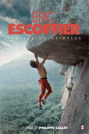 Profession grimpeur, Eric Escoffier's poster