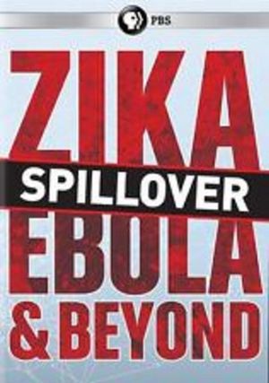 Spillover: Zika, Ebola, and Beyond's poster