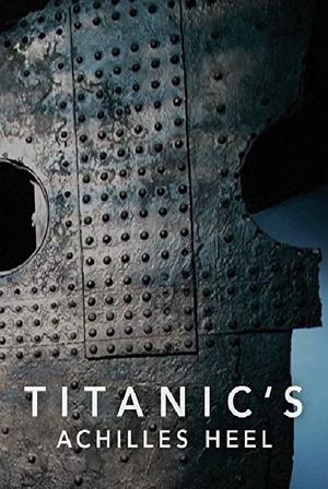 Titanic's Achilles Heel's poster image