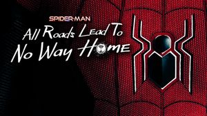 Spider-Man: All Roads Lead to No Way Home's poster