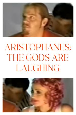 Aristophanes: The Gods Are Laughing's poster