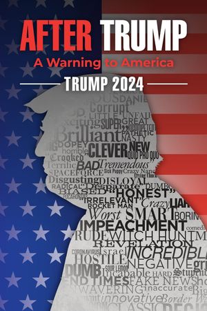 Trump 2024: The World After Trump's poster