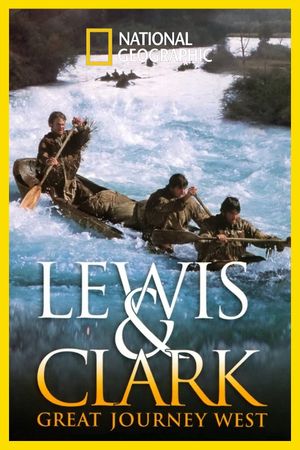 Lewis and Clark: Great Journey West's poster