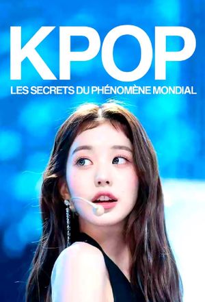 K-pop, les secrets du phénomène mondial's poster