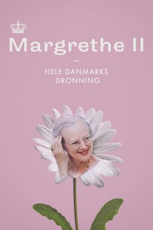 Margrethe II - Hele Danmarks Dronning's poster