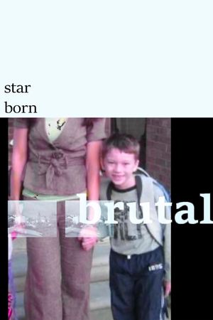 star born brutal's poster