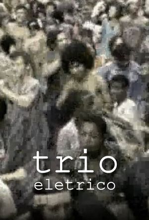 Trio Elétrico's poster