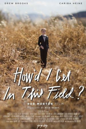 How'd I Get in This Field?'s poster