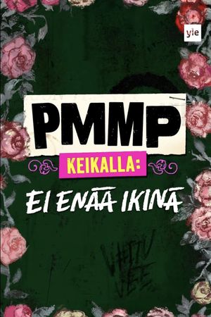 PMMP keikalla: Ei enää ikinä's poster