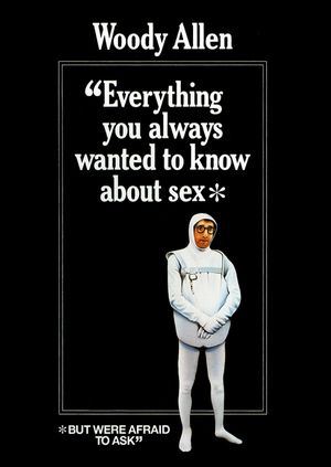 Everything You Always Wanted to Know About Sex * But Were Afraid to Ask's poster