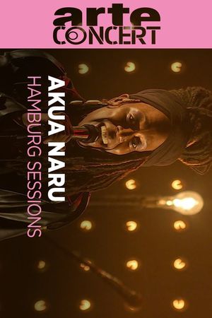 Akua Naru @ Hamburg Sessions's poster