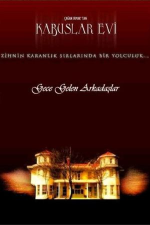 Kabuslar Evi: Gece Gelen Arkadaşlar's poster image