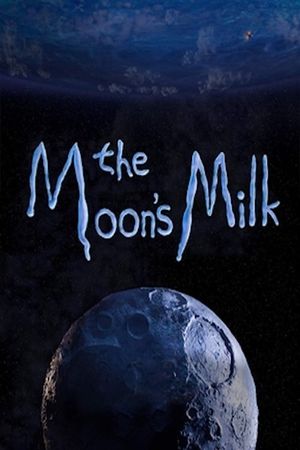 The Moon’s Milk's poster