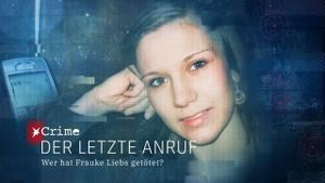 Der letzte Anruf – Wer hat Frauke Liebs getötet?'s poster