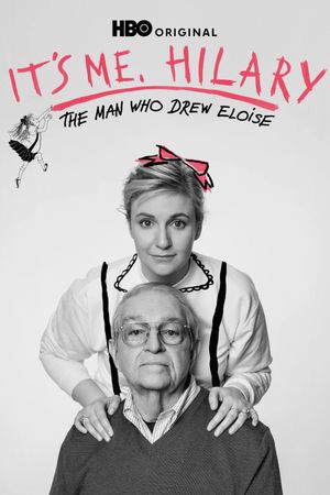It's Me, Hilary: The Man Who Drew Eloise's poster