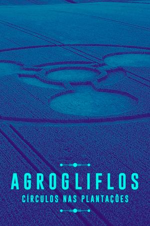 Agrogliflos: Crop Circles's poster