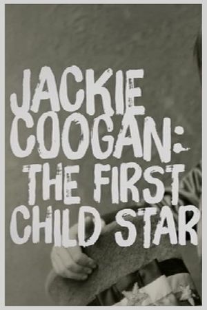 Jackie Coogan: The First Child Star's poster