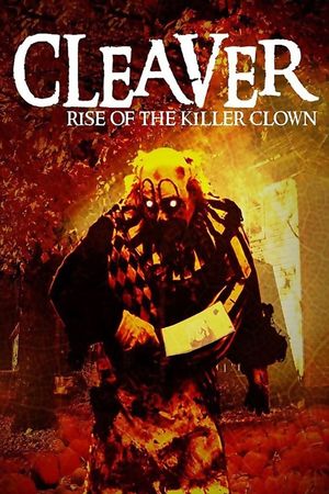 Cleaver: Rise of the Killer Clown's poster