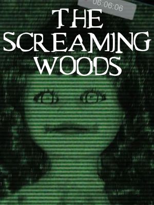 The Screaming Woods's poster