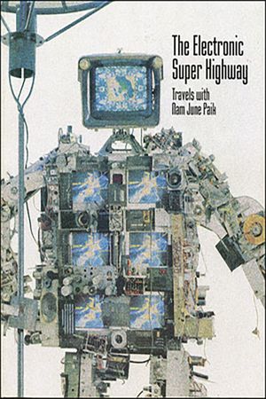 The Electronic Super Highway: Nam June Paik in the Nineties's poster