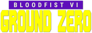 Bloodfist VI: Ground Zero's poster