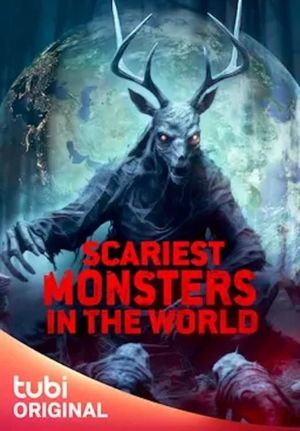 Scariest Monsters in the World's poster