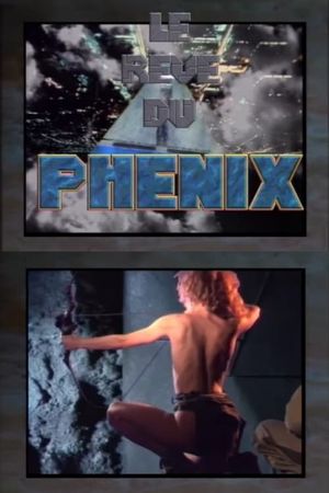 Le Rêve du Phenix's poster