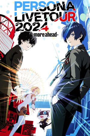 Persona Live Tour 2024 -more ahead-'s poster
