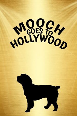 Mooch Goes to Hollywood's poster
