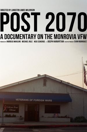 Post 2070: A Documentary on the Monrovia VFW's poster