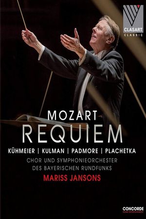 Mozart: Requiem KV 626 – Chor und Symphonieorchester des Bayerischen Rundfunks, Mariss Jansons's poster