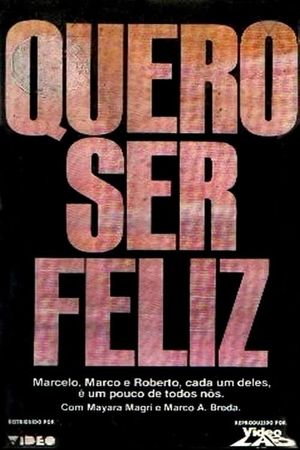 Quero Ser Feliz's poster