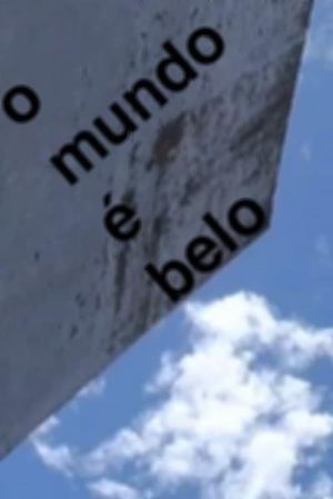 O Mundo é Belo's poster