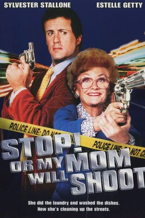 Stop! Or My Mom Will Shoot's poster