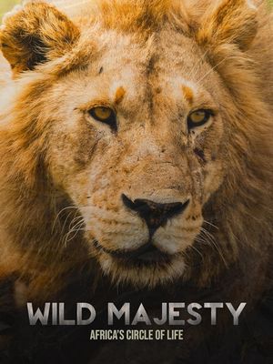 Wild Majesty: Africa's Circle of Life's poster