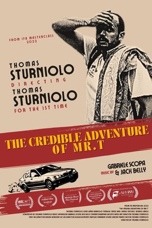 The Credible Adventures of Mr. T's poster