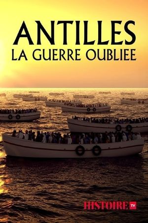 Antilles, la guerre oubliée's poster