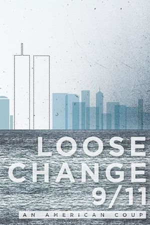 Loose Change 9/11: An American Coup's poster