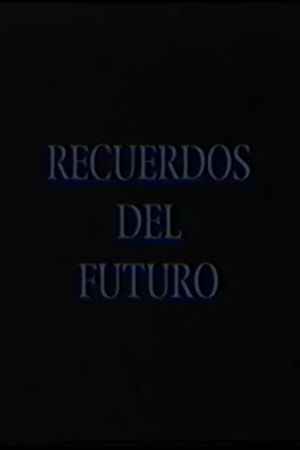 Recuerdos del futuro: Raúl Pellegrín's poster