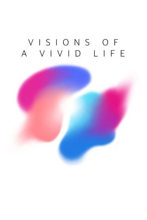 Visions of a Vivid Life's poster
