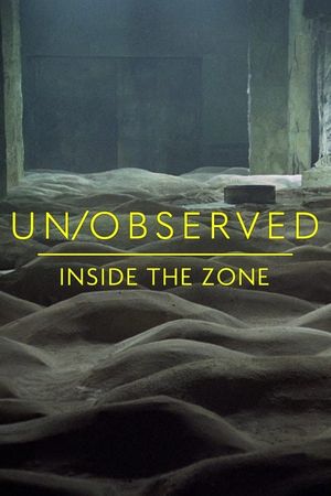 Un/Observed: Inside The Zone's poster