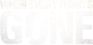 When Everything's Gone's poster