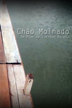 Chão Molhado's poster