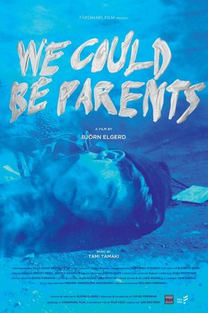 We Could Be Parents's poster