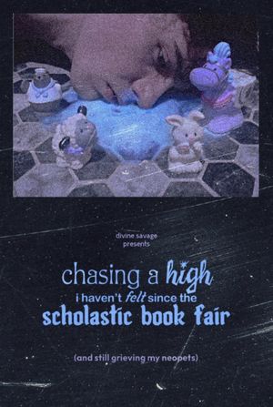 chasing a high i haven't felt since the scholastic book fair (and still grieving my neopets)'s poster image