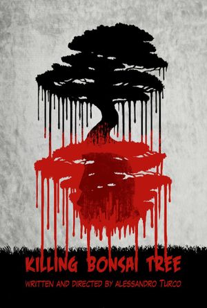 Killing Bonsai Tree's poster